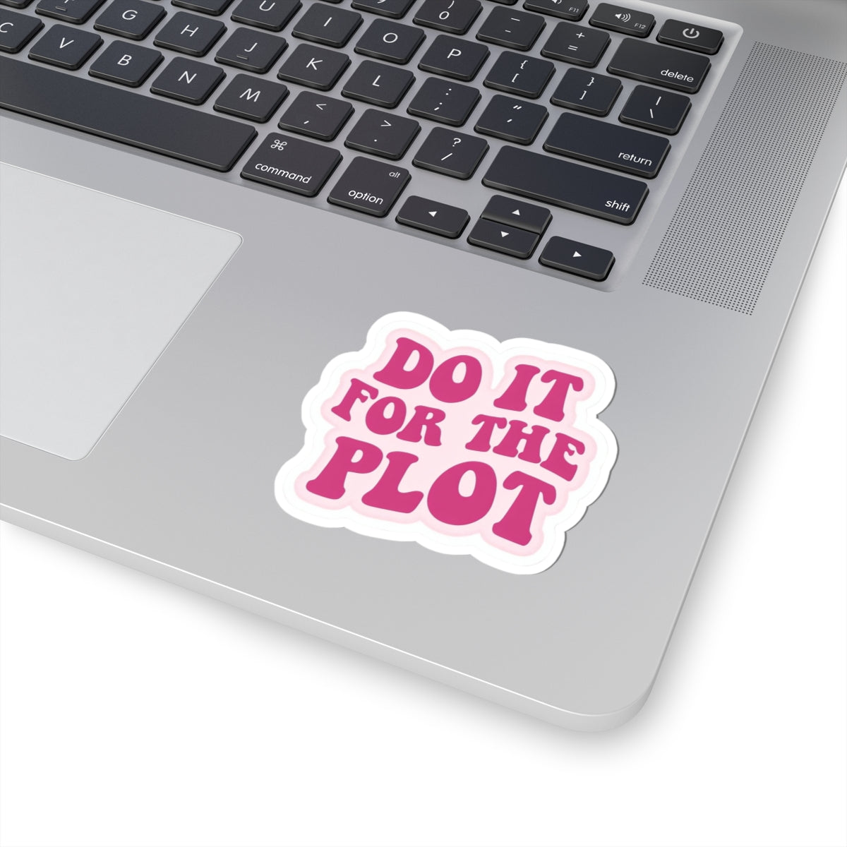 Sticker — “Do It For The Plot” Retro Pink Kiss-Cut Sticker