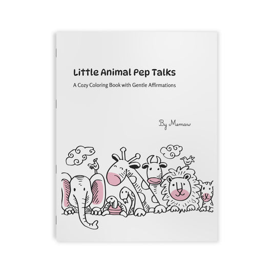 Little Animal Pep Talks: Affirmation Coloring Book