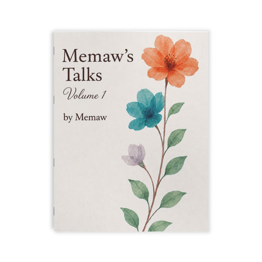 Memaw's Talks Volume 1